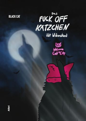 Das Fuck Off Kätzchen übt Widerstand von Alibri Verlag