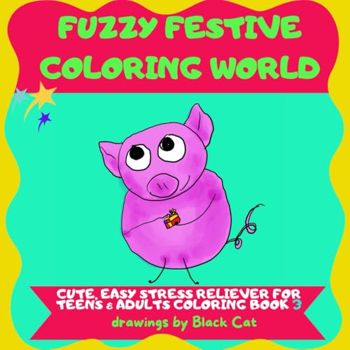 Fuzzy Festive Coloring World: cute easy stress reliever for teens & adults coloring book 3 (Cozy Cute Coloring World) von Independently published