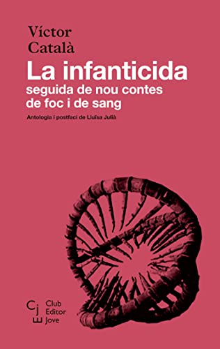 La infanticida: seguida de nou contes de foc i de sang (Club Editor Jove, Band 12) von CLUB EDITOR