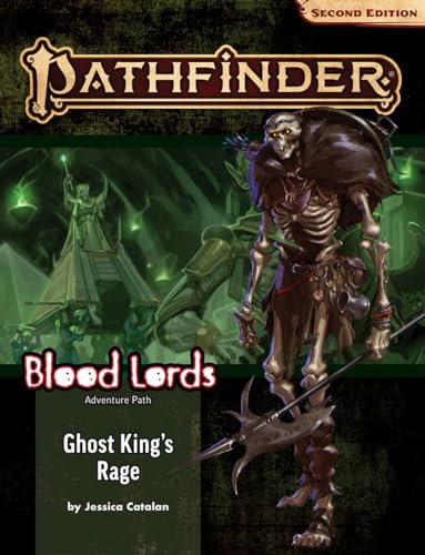 Pathfinder Adventure Path: Ghost King’s Rage (Blood Lords 6 of 6) (P2): Ghost King’s Rage P2 (PATHFINDER ADV PATH BLOOD LORDS (P2))