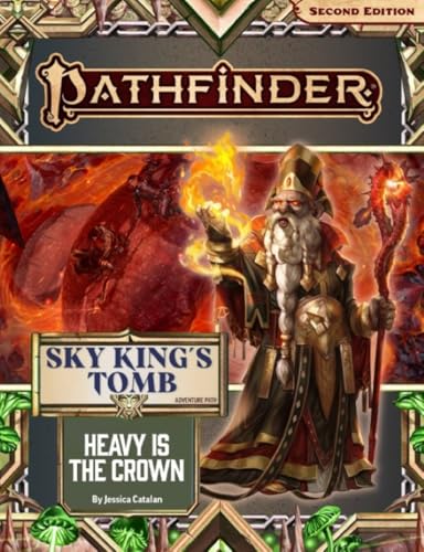 Pathfinder Adventure Path: Heavy is the Crown (Sky King’s Tomb 3 of 3) (P2) (PATHFINDER ADV PATH SKY KINGS TOMB (P2)) von Paizo