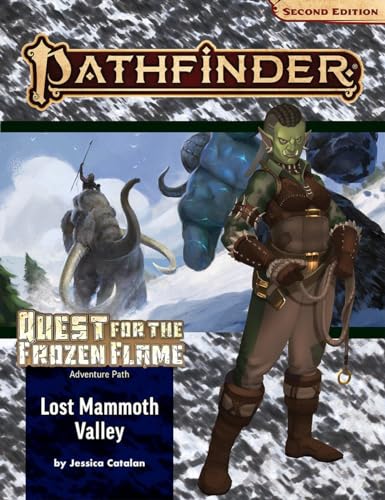 Pathfinder Adventure Path: Lost Mammoth Valley (Quest for the Frozen Flame 2 of 3 (P2) (PATHFINDER ADV PATH QUEST FROZEN FLAME (P2)) von Paizo Inc.