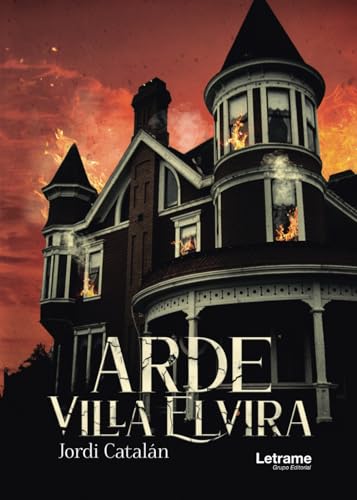 Arde Villa Elvira (Novela, Band 1)