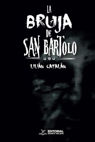 La Bruja de San Bartolo La Bruja de San Bartolo von Editorial Shanti Nilaya