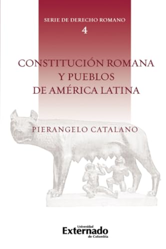 Constitución Romana y Pueblos de América Latina von Universidad Externado de Colombia
