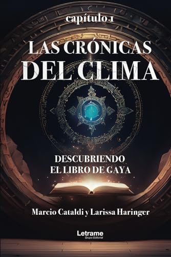 Las crónicas del clima: Descubriendo el libro de Gaya. Capítulo 1 (Novela, Band 1) von Letrame