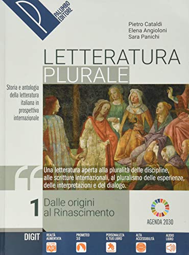Letteratura plurale. Storia e testi della letteratura italiana nel quadro delle civiltà europea. Con Liberi di scrive e Antologia della Commedia. Per ... Con e-book. Con espansione online (Vol. 1) von Palumbo