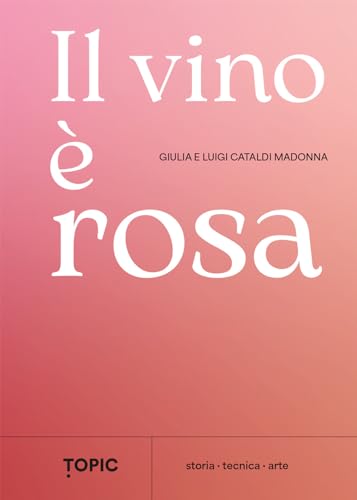 Il vino è rosa von Topic