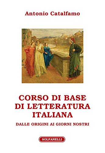 Corso di base di letteratura italiana dalle origini ai giorni nostri (Athenaeum, Band 44)