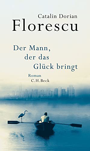 Der Mann, der das Glück bringt: Roman