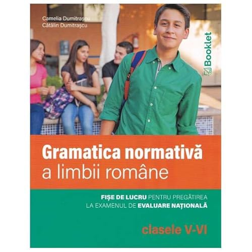 Gramatica Normativa A Limbii Romane. Clasele 5-6 von Booklet