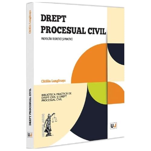 Drept Procesual Civil. Provocari Teoretice Si Practice Drept Procesual Civil. Provocari Teoretice Si Practice von Universul Juridic