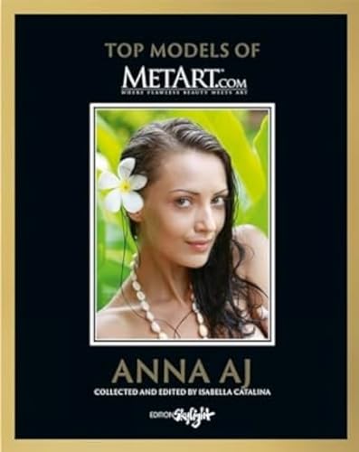 Anna AJ - Top Models of MetArt.com: Deutsch/Englische Originalausgabe - Original English-German Edition
