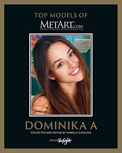 Dominika A - Top Models of MetArt.com: Original English-German Edition