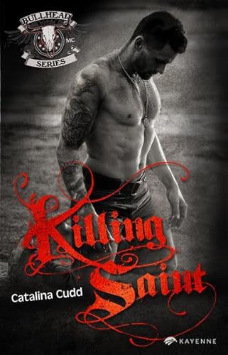 Killing Saint: Bullhead MC-Series 10 von Kayenne Verlag (Nova MD)