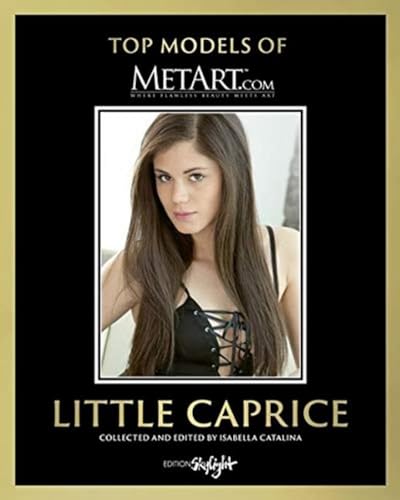 Little Caprice - Top Models of MetArt.com: Original English-German Edition.