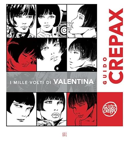 Guido Crepax. I mille volti di Valentina von Gli Ori