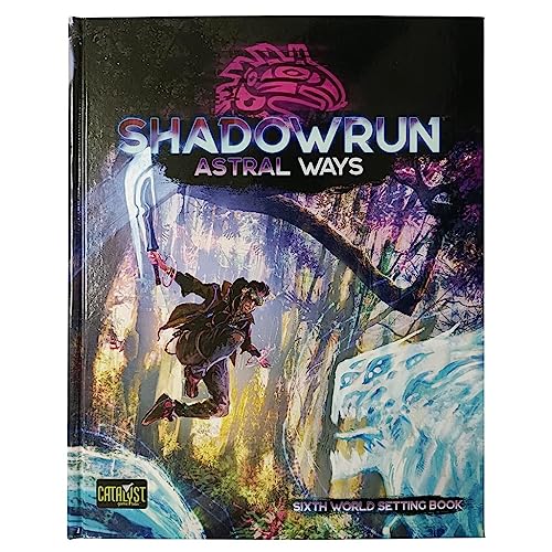 Catalyst Game Labs - Shadowrun Astral Ways - Role Playing Game -Sixth World Setting Book - Age 14 and up - 2+ Players - English Version
