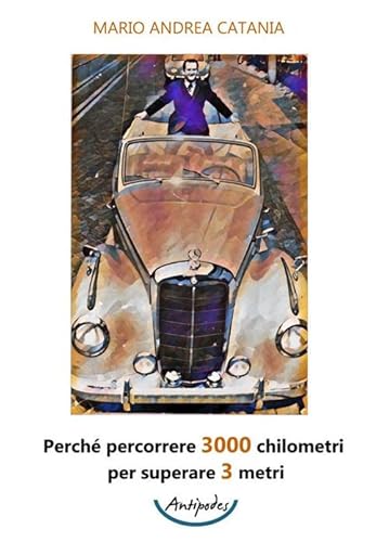 Perché percorrere 3000 chilometri per superare 3 metri von Antipodes