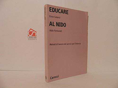 Educare al nido. Metodi di lavoro nei servizi per l'infanzia (Università)