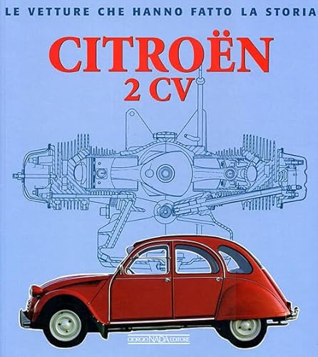 Citroën 2CV (Le vetture che hanno fatto la storia) von Nada