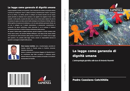 La legge come garanzia di dignità umana: L'antropologia giuridica alla luce di Antonio Rosmini von VDM Verlag