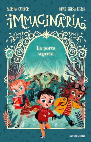 La porta segreta. Immaginaria. Ediz. a colori von Mondadori