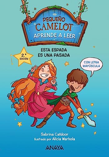 Pequeño Camelot: Esta espada es una pasada (PRIMEROS LECTORES - Pequeño Camelot)
