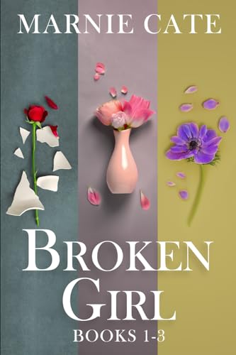 Broken Girl - Books 1-3 von Independently published