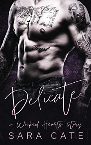 Delicate: Wicked Hearts MC Romance von Independently published