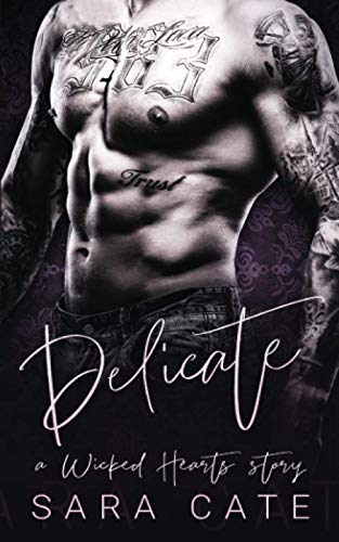 Delicate: Wicked Hearts MC Romance Delicate: Wicked Hearts MC Romance