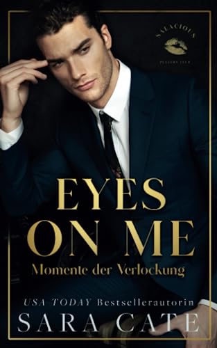 Eyes On Me: Momente der Verlockung (Salacious Players' Club, Band 2) Eyes On Me: Momente der Verlockung (Salacious Players' Club, Band 2)