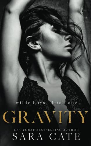 Gravity: A Billionaire Romance (The Wilde Boys, Band 1) Gravity: A Billionaire Romance (The Wilde Boys, Band 1)