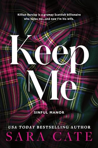 Keep Me: A Dark Enemies to Lovers Billionaire Romance from the Author of The Salacious Players' Club von Sourcebooks