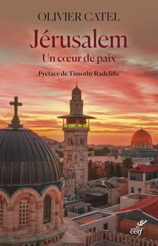 Jérusalem un coeur de paix: Préface de Timothy Radcliffe von CERF