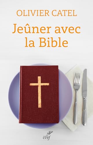 Jeûner avec la bible von CERF