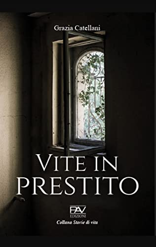 Vite in prestito (Storie di vita)