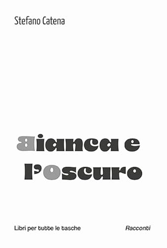 Bianca e l'oscuro (Libri per tutte le tasche) von Robin Edizioni