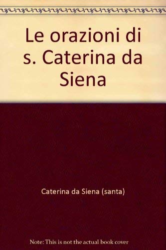 Le orazioni di s. Caterina da Siena (Classici cristiani) von Cantagalli