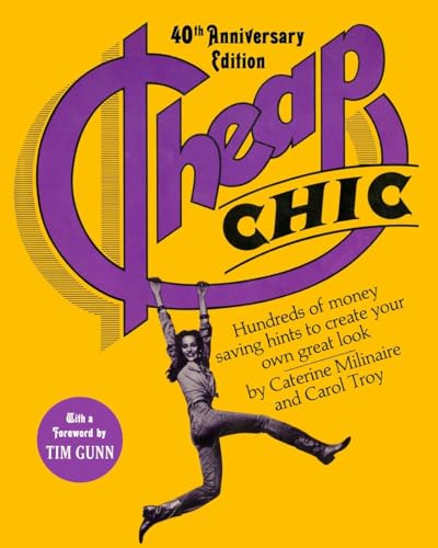 Cheap Chic: Hundreds of Money-Saving Hints to Create Your Own Great Look von Three Rivers Press