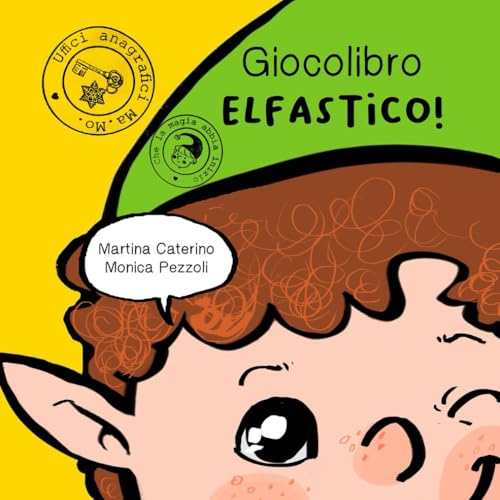 Giocolibro elfastico! (Che la magia abbia inizio, Band 3) von Independently published