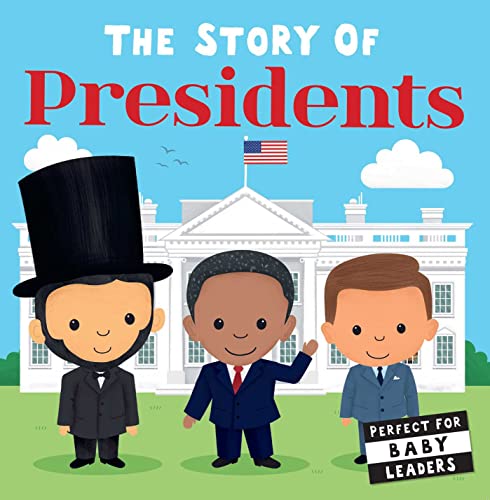 The Story Of Presidents von Silver Dolphin Books