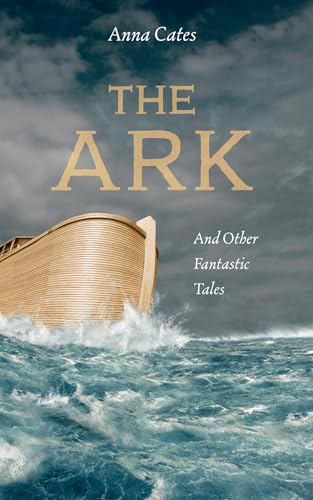The Ark: And Other Fantastic Tales von Resource Publications (CA)