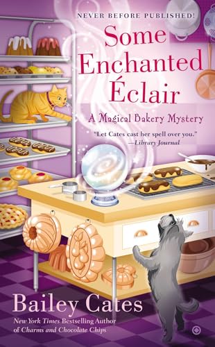 Some Enchanted Eclair (A Magical Bakery Mystery, Band 4)