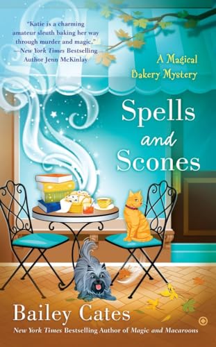 Spells and Scones (A Magical Bakery Mystery, Band 6)
