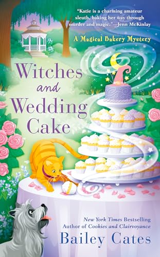 Witches and Wedding Cake (A Magical Bakery Mystery, Band 9)