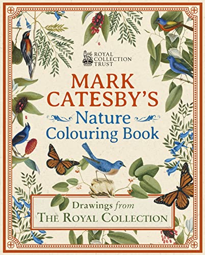 Mark Catesby's Nature Colouring Book: Drawings From the Royal Collection (Arcturus Classic Nature Colouring)