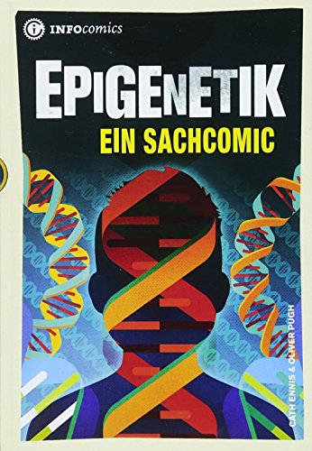 Epigenetik: Ein Sachcomic (Infocomics) von Tibiapress GmbH