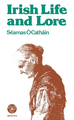Irish Life and Lore Irish Life and Lore von The Mercier Press
