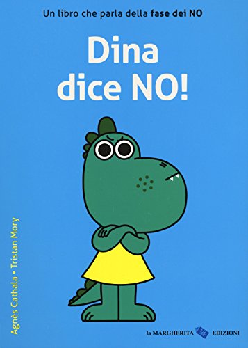 Dina dice no! (Libri per i più piccoli)